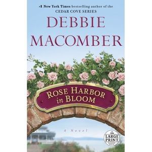 Rose Harbor in Bloom -- Debbie Macomber